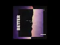 [1 hour] Better - Khalid