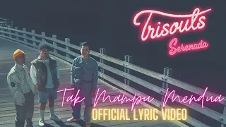 Download Trisouls - Tak Mampu Mendua (Official Lyric Video) MP3