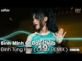 Download Lagu NONSTOP BÌNH MINH ƠI DẬY CHƯA REMIX | AI CHUNG TÌNH ĐƯỢC MÃI REMIX |NHẠC TRẺ REMIX HAY NHẤT HIỆN NAY