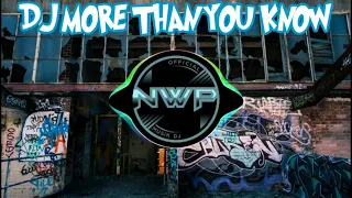 Download DJ MORE THAN YOU KNOW REMIX TIK TOK VIRAL 2021 FULL BASS MP3