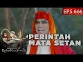 Patuh Terhadap Perintah Mata Setan - Kian Santang