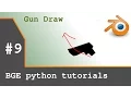 Blender Game Engine Python Tutorial Gun Draw