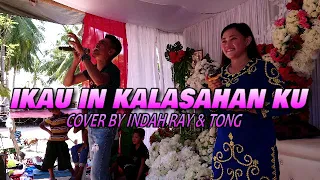 Download IKAU IN KALASAHAN KU COVER BY INDAH RAY\u0026TONG MP3