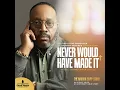 Never Would Have Made It (Movie Soundtrack Single)