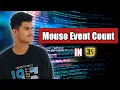 Mouse Event Count in JavaScript JavaScript Tutorial in Hindi