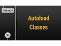 Learn Object Oriented PHP - Autoload Classes