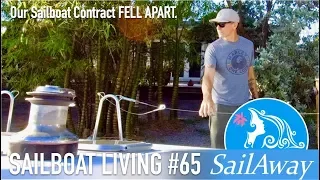 SailAway 65 | Our Sailboat Contract FELL APART | Sailing Around the World