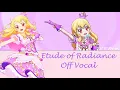 Etude of Radiance -Off Vocal (Aikatsu)