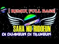 Lagu DJ SAHA NU RIDOEUN DI DUAKEUN DI TILUKEUN ||• [BULEUD] REMIX TERBARU FULL BASS 2021