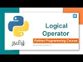Python Programming in Tamil Logical Operators in Python Manojkumar C