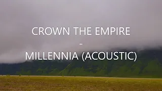 Download Crown The Empire - Millennia (Acoustic) (Lyrics Video) MP3