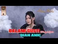 Download Lagu DIAN ANIC | DALANE GUSTI | ANICA NADA MALAM 11 DESEMBER 2020 DS KENDAL ASTANAJAPURA CIREBON