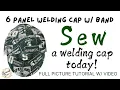 Make your own WELDING CAP Tonight 6 panel w BAND NO CONE HEAD Sew it TONIGHT Sewing Tutorial