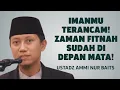 Download Lagu Zaman Fitnah! Iman Bisa Luntur Kalau Tidak Lakukan Ini! - Ustadz Ammi Nur Baits