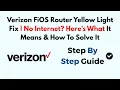 Verizon FiOS Router Yellow Light Fix No Internet Here s What It Means How To Solve It