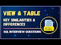 View and Table in SQL Key Similarities Differences SQL Interview Questions Answers