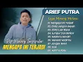 Lagu Arief Putra - MENGAPA INI TERJADI - CINTA JANGAN GOYAH || LAGU MINANG MELAYU TERPOPULER