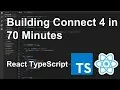 Building Connect 4 with React Typescript in 70 Minutes