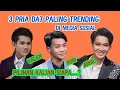 Lagu 3 PRIA DA7 PALING TRENDING DI MEDIA SOSIAL! Valen, Robi, Arbil – Pilihan Kalian Siapa?
