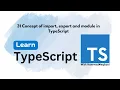 31 Concept of Import Export and Modules in Typescript