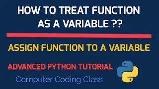 How to Assign Function to Variable in Python Function as a Variable Python