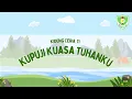 VIDEO KIDUNG CERIA | Kidung Ceria 11 Kupuji Kuasa Tuhanku