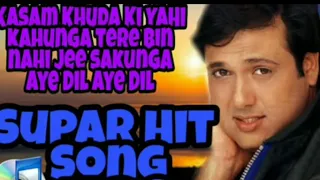 kasam khuda ki yahi kahunga tumhare bin na ji sakunga ae dil ae dil ae dil ae dil 