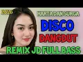 Lagu HARTA DAN SURGA DISCO DANGDUT REMIX DJ FULL BASS 2026