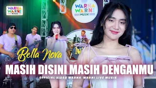 masih disini masih denganmu bella nova ft om nirwana live music versi koplo