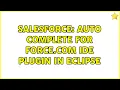 Salesforce Auto Complete for Force com IDE plugin in Eclipse 2 Solutions