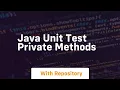 java unit test private methods