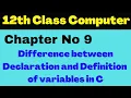 Difference between Declaration and Definition of variables in C Programming Chapter 9 Lecture 6