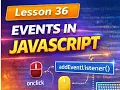 36 Events in JavaScript onclick onmouseover addEventListener Keyboard Events