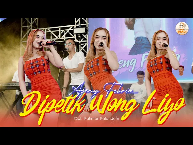 Download MP3 Dipetik Wong Liyo - Ajeng Febria (Wis Wayah Ganti Musim Tandurane Isun Dewek ) (Official M/V)