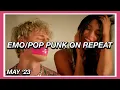 Emo and Pop Punk Songs I Currently Have On Repeat - May 2023! 🔉