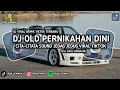 DJ OLD PERNIKAHAN DINI CITA-CITATA SOUND JEDAG JEDUG VIRAL TRENDING TIΚΤΟΚ 2025