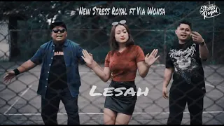 Download NEW STRESS ROYAL FEAT VIA WONSA - LESAH (OFFICIAL VIDEO CLIP) MP3