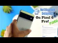 Pixel 6 Fix - Notifications Are Not Working Delayed