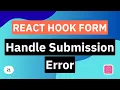 Handle Submission Error React Hook Form Tutorial