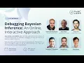 Debugging Bayesian Inference An Online Interactive Approach