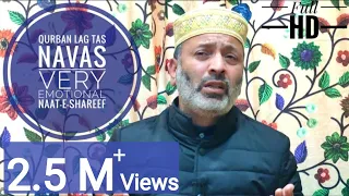 qurban lag tas naavs very emotional new naat shareef maulana mohammad muzaffar qadri sahab