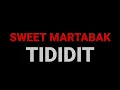 Sweet Martabak - Tididit |Lyrics