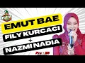 Download Lagu NAZMI feat FILY KURCACI || EMUT BAE versi TANJIDOR PROGRESIF