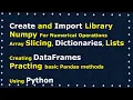 Python Data Science Basics Creating Libraries NumPy Array Methods and Pandas DataFrames