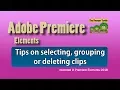 Premiere Elements - Select group or delete clips