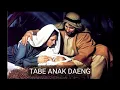 Lagu TABE ANAK DAENG (dere serani) HENDRIQ MALSAHO