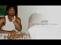 Lil Tjay - Never Leave (feat. No Cap) (Official Audio)