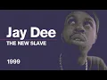 Download Lagu J Dilla - The New Slave (1999)