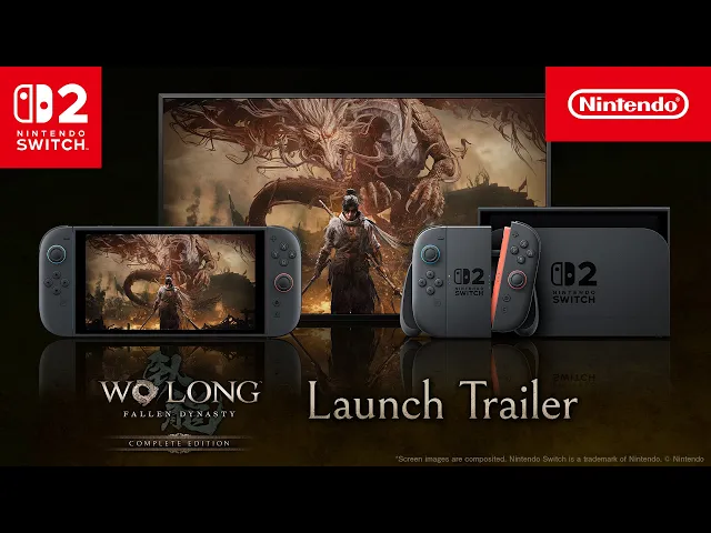 Wo Long: Fallen Dynasty Complete Edition - Launch Trailer (Nintendo Switch 2)