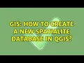 GIS How to create a new Spatialite database in QGIS 3 Solutions